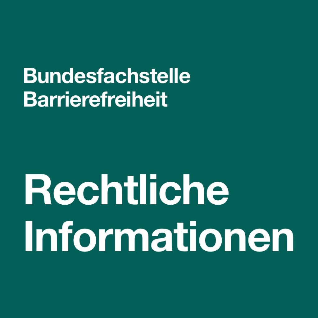 Grüner Hintergrund mit weißer Schrift: Bundesfachstelle Barrierefreiheit. Rechtliche Informationen.